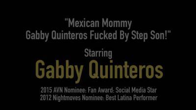 Mexican mommy gabby quinteros nice sexy fucked by step son! - Mexico on vidfreenow.com