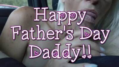 Daddy's jizz slut - car oral compilation for father's day on vidfreenow.com