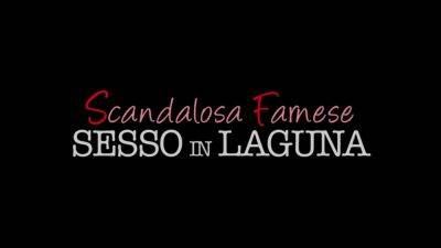 Sesso in Laguna - (Episode #02) - Italy on vidfreenow.com