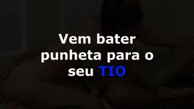 Vem bater punheta para seu tio on vidfreenow.com