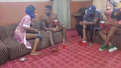 I AND MY GIRL INVITED MY NEIGHBOR TO HOUSE PARTY AND FUCK THEM (multiple angles) - Nigeria on vidfreenow.com