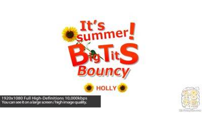 It's Summer Big Tits Bouncy Holly - Holly - Kin8tengoku on vidfreenow.com